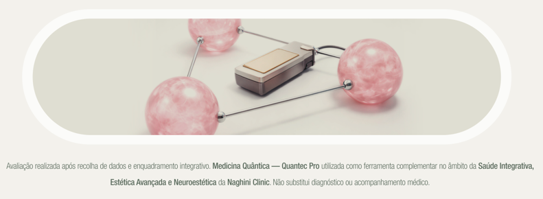 Medicina Quântica Quantec Pro — Naghini Clinic Guimarães